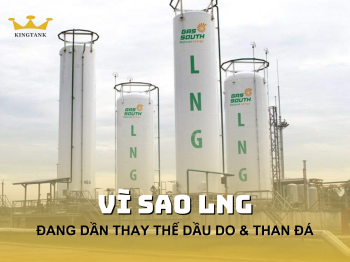 Vì sao LNG đang dần thay thế dầu DO & than đá trong công nghiệp?