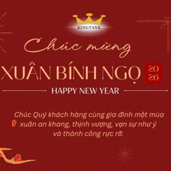 Kingtank chúc mừng tết Nguyên Đán Bính Ngọ - Vững an toàn, bền phát triển